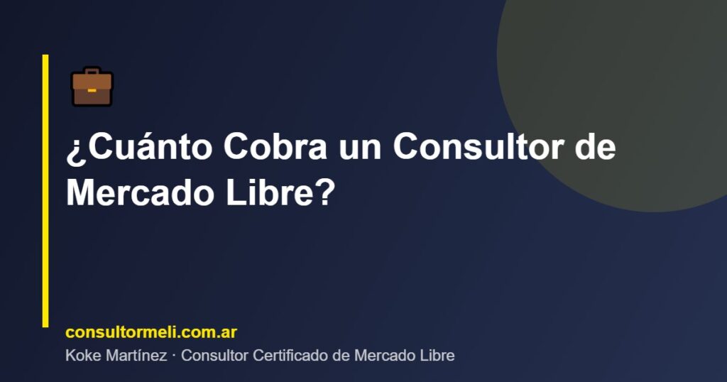 ¿Cuánto Cobra un Consultor de Mercado Libre?
