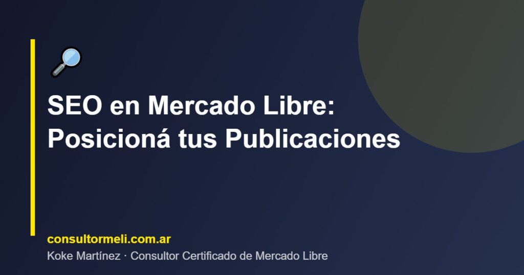 SEO en Mercado Libre: Posicioná tus Publicaciones