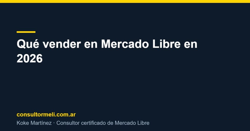 Qué vender en Mercado Libre en 2026
