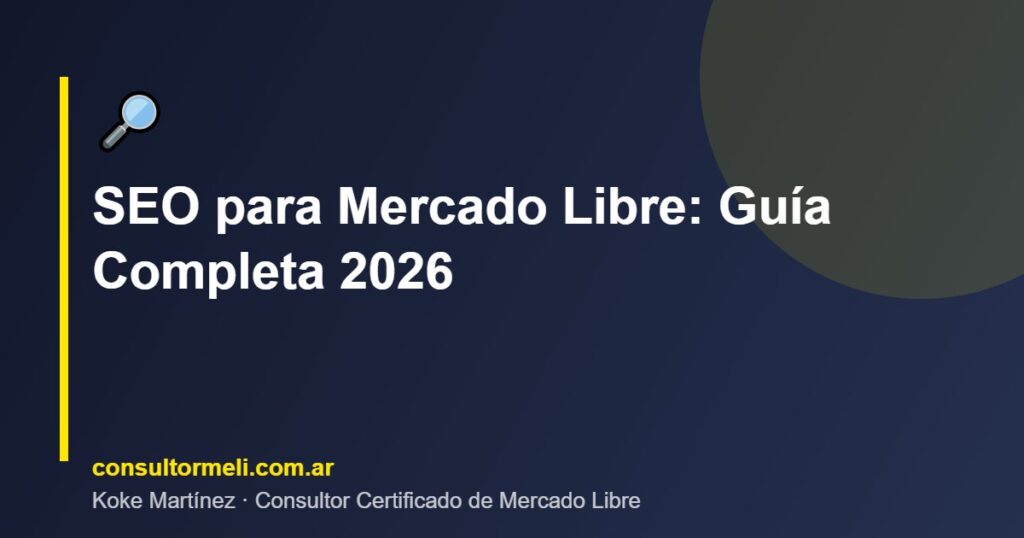SEO para Mercado Libre: Guía Completa 2026